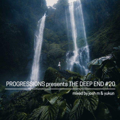 46. The Deep End #20 - Mixed by Josh M & Yukun