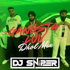 Dj Sniper - Gangsta Luv (Dhol Mix)