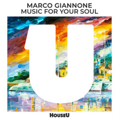 Marco Giannone - Music For Your Soul (Extended Mix)