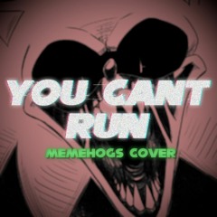 (FNF Vs. Sonic.exe) You Can't Run - Memehog's Cover