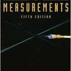 [ACCESS] EPUB 📥 Mechanical Measurements (5th Edition) by Thomas G. Beckwith,Roy D. M