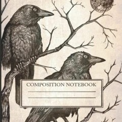 [GET] [KINDLE PDF EBOOK EPUB] Vintage Composition Notebook: Gothic Raven Halloween Notebook with Cre