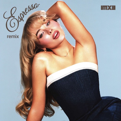 Espresso (IMX3 Remix) [FREE DL]