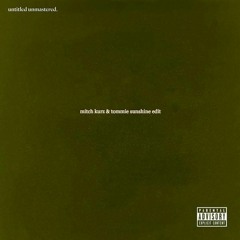Kendrick Lamar - untitled 08 - 09.06.2014. (Mitch Kurz & Tommie Sunshine Edit)