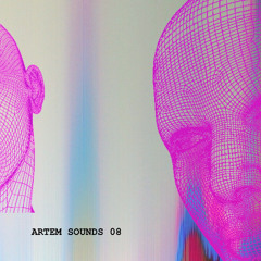 ARTEM SOUNDS 08 [HOUSE/TECH]