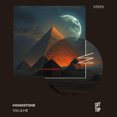 Monostone - You & Me  [Skytop]