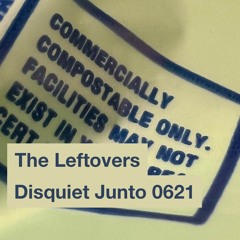 Disquiet Junto | The Leftovers - disquiet0621