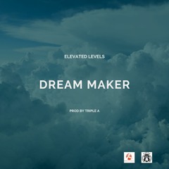 Dream Maker by Elevated Levels