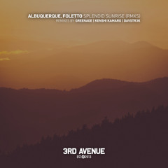 PREMIERE: Albuquerque & Foletto - Splendid Sunrise (Greenage Remix) [3rd Avenue]