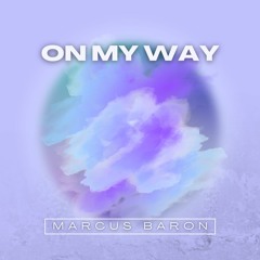 Marcus Baron (feat. NJ) - On My Way