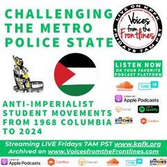 Voices Radio: Metro's Police State  |  Campus Organizing from 1968 to now