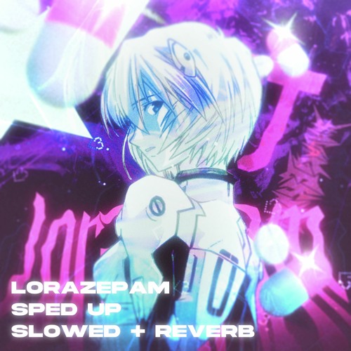 lorazepam - sped up (darkboy)