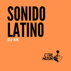 DJ KK - Sonido Latino (Original Mix)