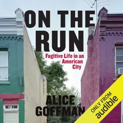 ⚡Read🔥PDF On the Run: Fugitive Life in an American City