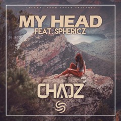 Chaoz - My Head (feat. Sphericz)