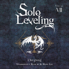 Solo Leveling, Vol. 7 By Chugong, Read By Ki Hong Lee (Audiobook Excerpts)
