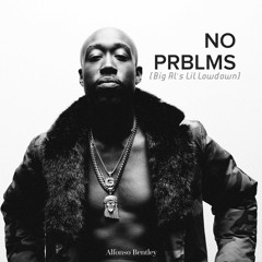 NO PRBLMS (Freddie Gibbs remix)