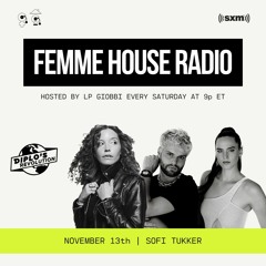 LP Giobbi presents Femme House Radio: Episode 39 with SOFI TUKKER #allyship