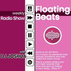 DJ Joshua @ Floating Beats Radio Show 641