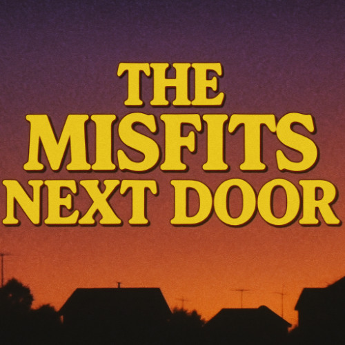 The Misfits Next Door
