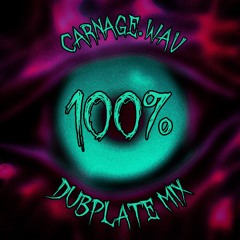 100% DUBPLATE MIX | CARNAGE.wav