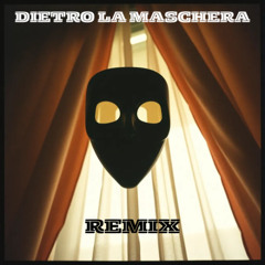 Dietro la maschera (Remix)