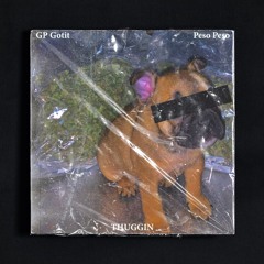 GP Gotit - Thuggin (feat Peso Peso)