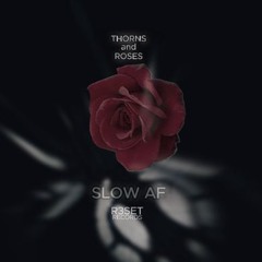 Thorns and Roses (Original Mix)