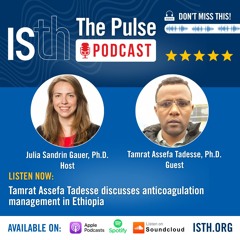 Tamrat Assefa Tadesse discusses anticoagulation management in Ethiopia
