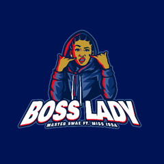 Master Swae FT. Miss Issa - Boss Lady (FREE D/L)