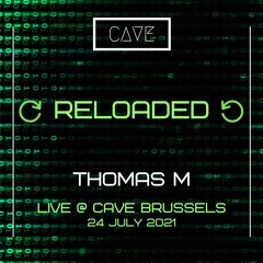 Thomas M Live @ Cave - Reloaded (July 2021)