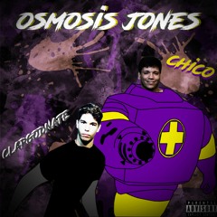 osmosis jones (feat. CHICO)