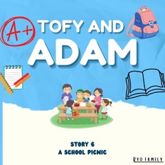 Tofy and Adam -6 "A picnic with School"