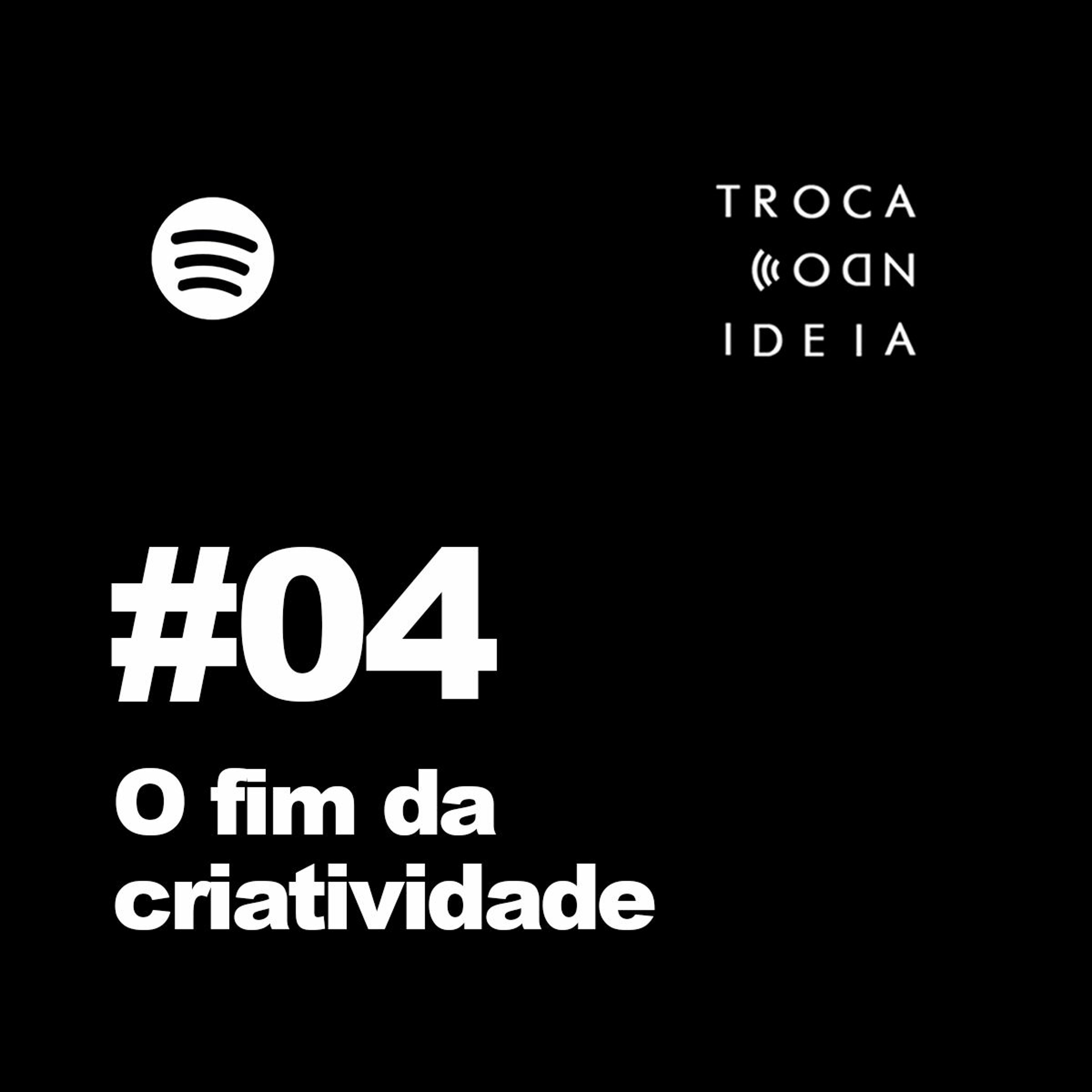 S03E04 - O fim da criatividade