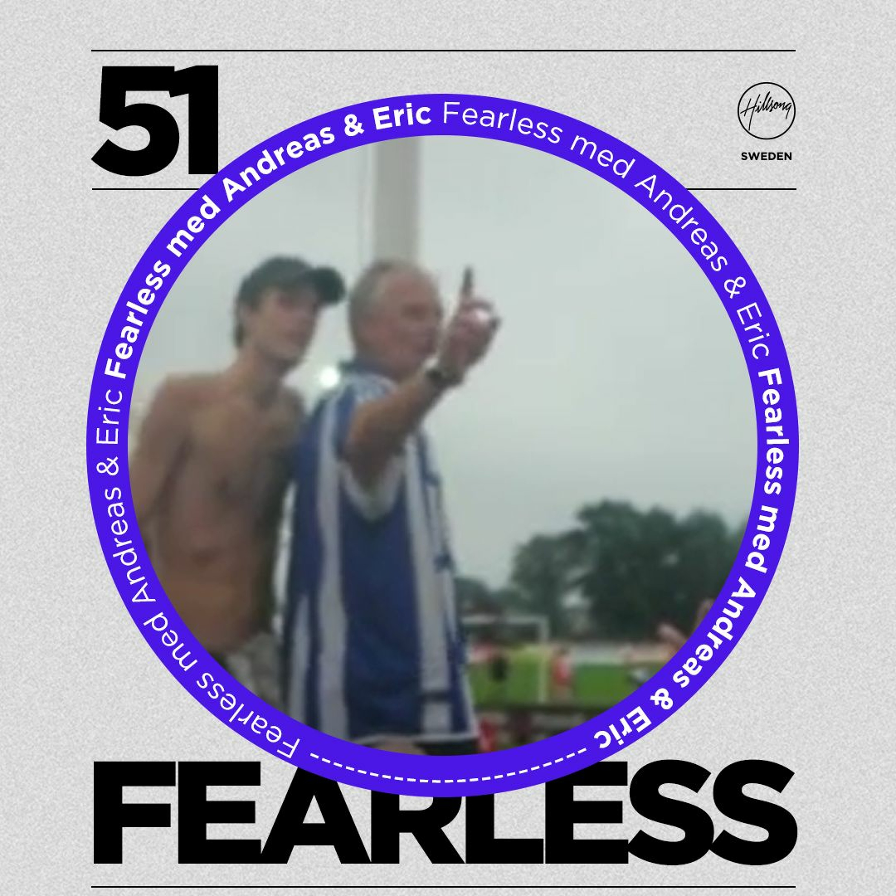 Fearless med Andreas & Eric