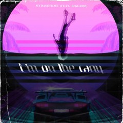 Im on the way-(feat. BiggRob)