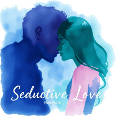 Seductive Love