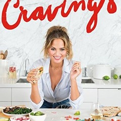 [Download] EPUB 🖍️ Cravings: Recipes for All the Food You Want to Eat: A Cookbook by
