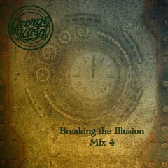 Breaking The Illusion Mix 4