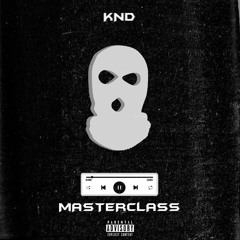 KND~ MASTERCLASS 🔥