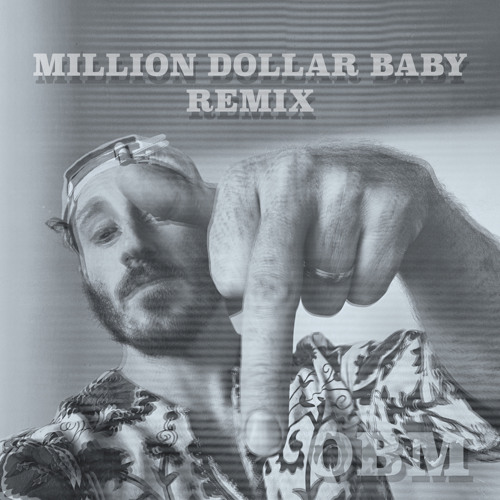 Million Dollar Baby (OBM Remix)