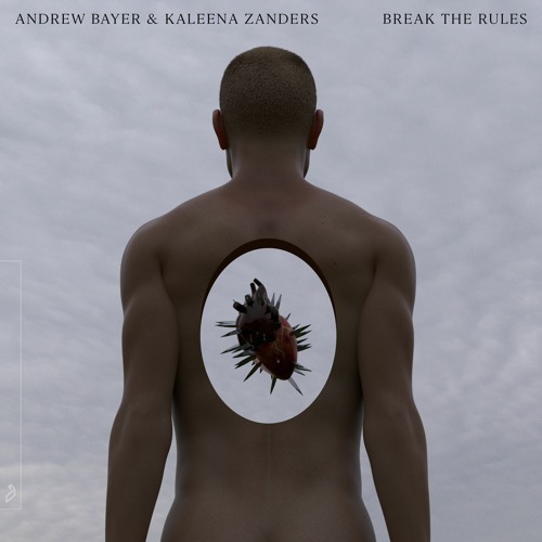 Andrew Bayer & Kaleena Zanders - Break The Rules