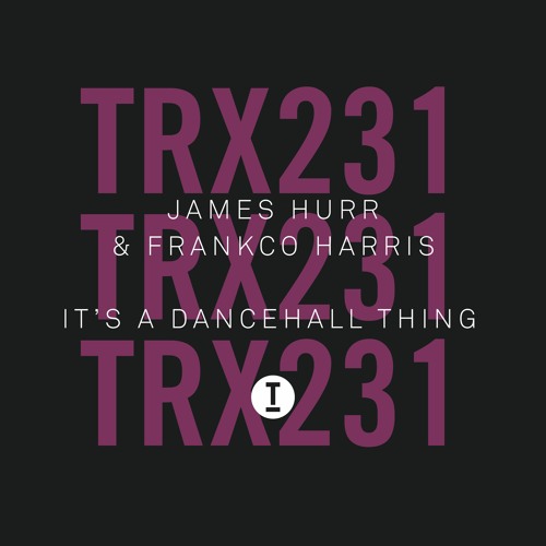 James Hurr & Frankco Harris - It's A Dancehall Thing (Extended Mix)
