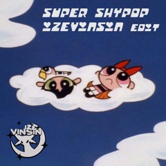 Super ShyPop - IZEVINSIN Edit