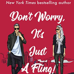 [GET] KINDLE 📖 Don't Worry, It's Just A Fling: A Brother’s Best Friend Office Romant