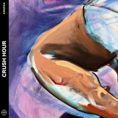 Premiere | Crush Hour - Too Much/Not Enough (KROF04)