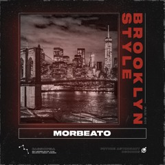 Morbeato - Brooklyn Style