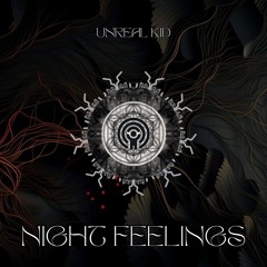 Unreal Kid | Night Feelings