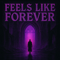 Feels Like Forever