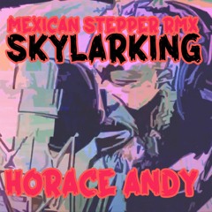 Skylarking RMX - Horace Andy